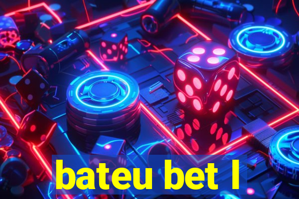 bateu bet l